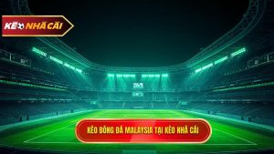 Kèo Bóng Đá Malaysia