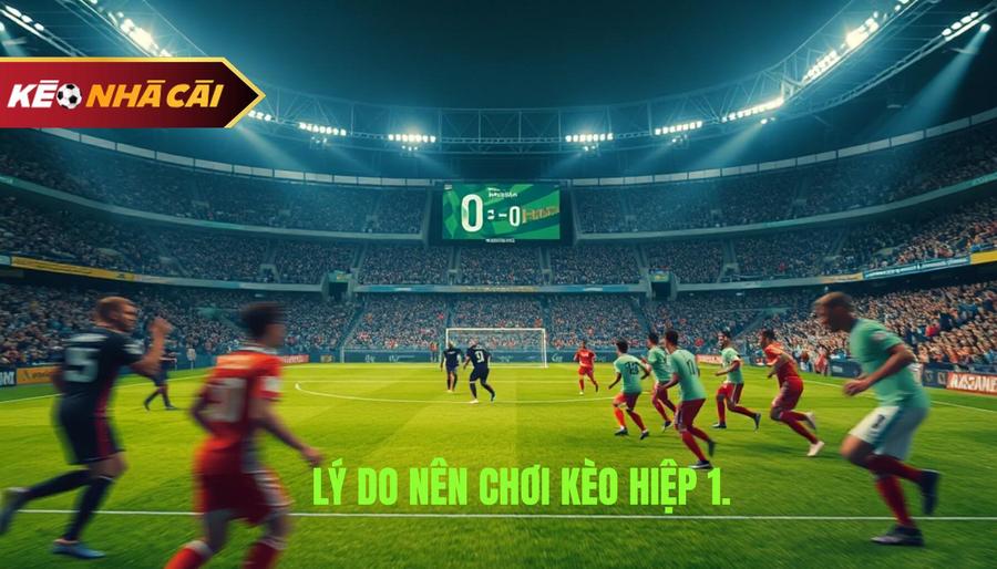 Tại sao nên ưu tiên chơi kèo đội thắng hiệp?